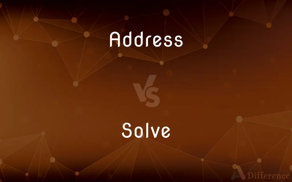 Address vs. Solve — What's the Difference?