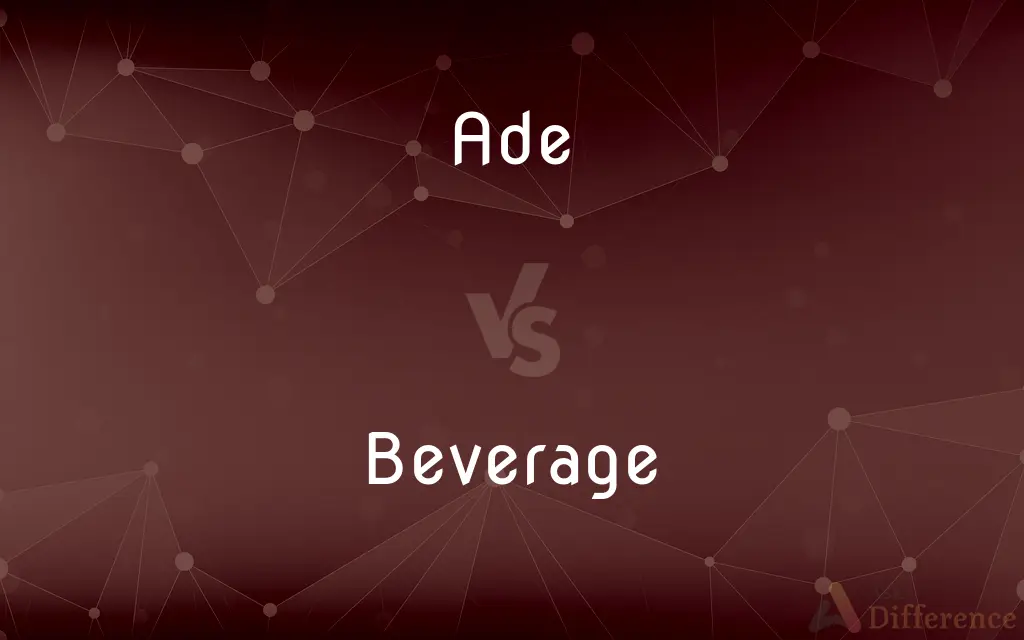 Ade vs. Beverage — What's the Difference?
