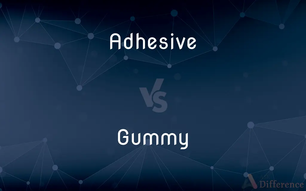 Adhesive vs. Gummy — What's the Difference?