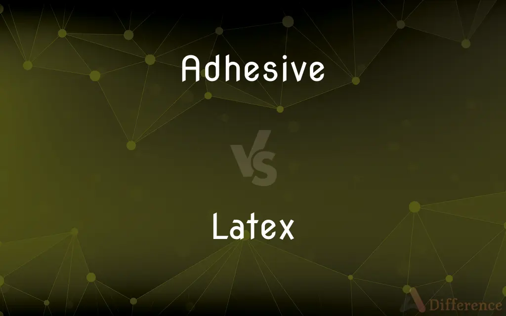 Adhesive vs. Latex — What's the Difference?