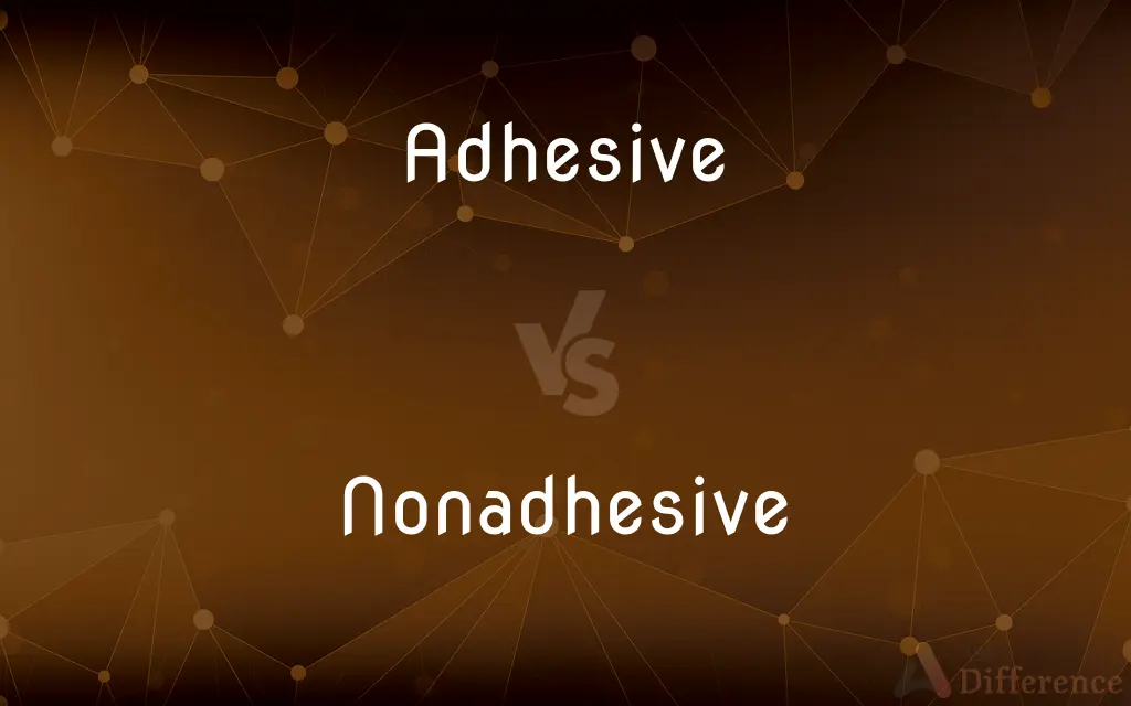 Adhesive vs. Nonadhesive — What's the Difference?