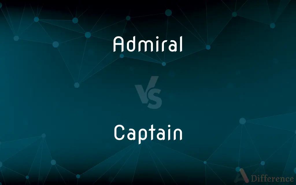 Admiral vs. Captain — What's the Difference?