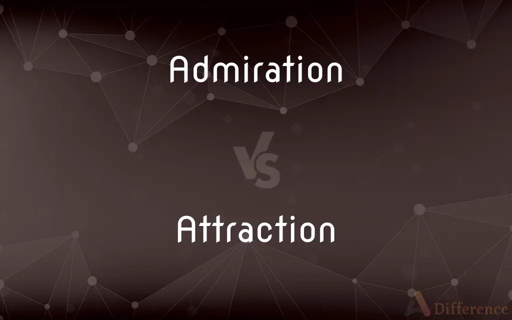 Admiration vs. Attraction — What's the Difference?