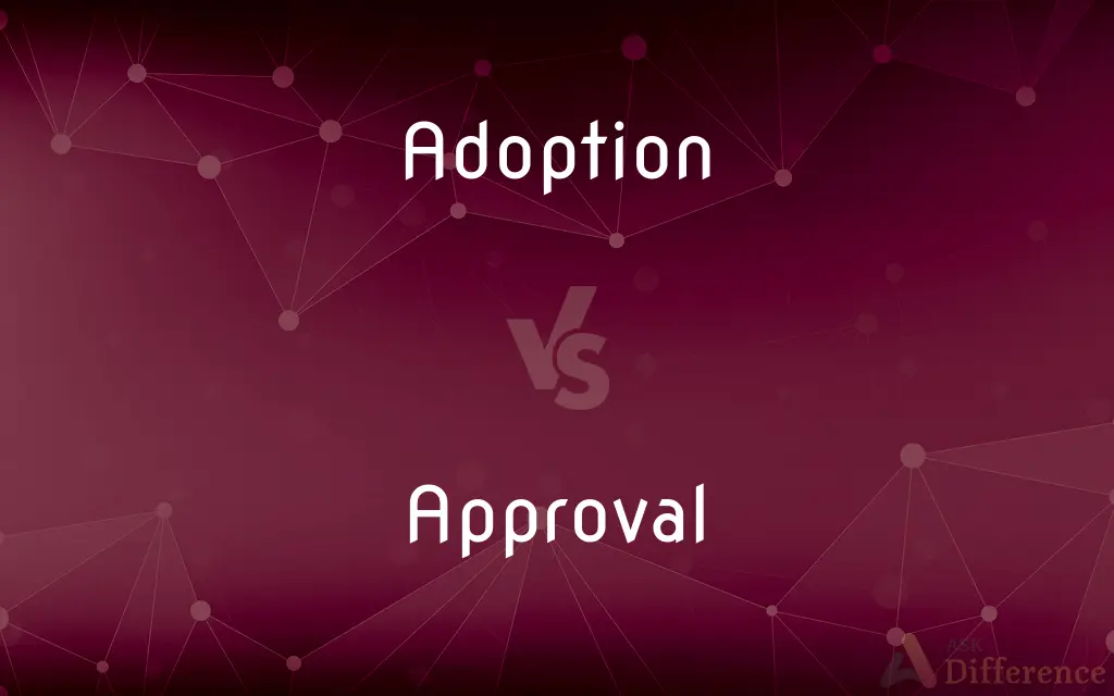 Adoption vs. Approval — What's the Difference?