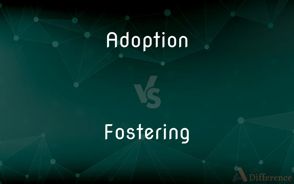 Adoption vs. Fostering — What's the Difference?
