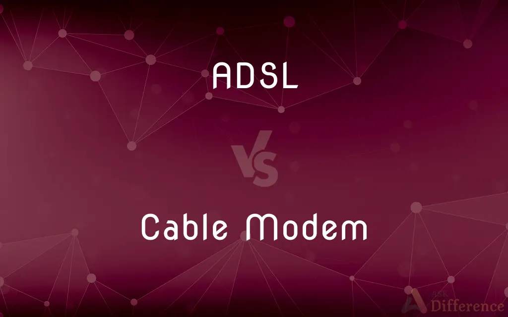 ADSL vs. Cable Modem — What's the Difference?