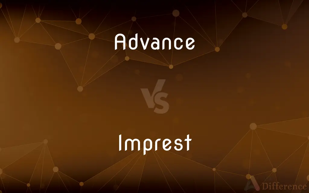 Advance vs. Imprest — What's the Difference?