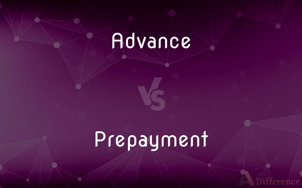Advance vs. Prepayment — What's the Difference?