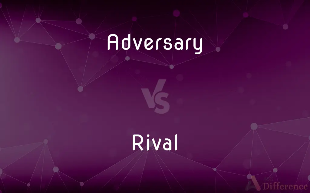 Adversary vs. Rival — What's the Difference?