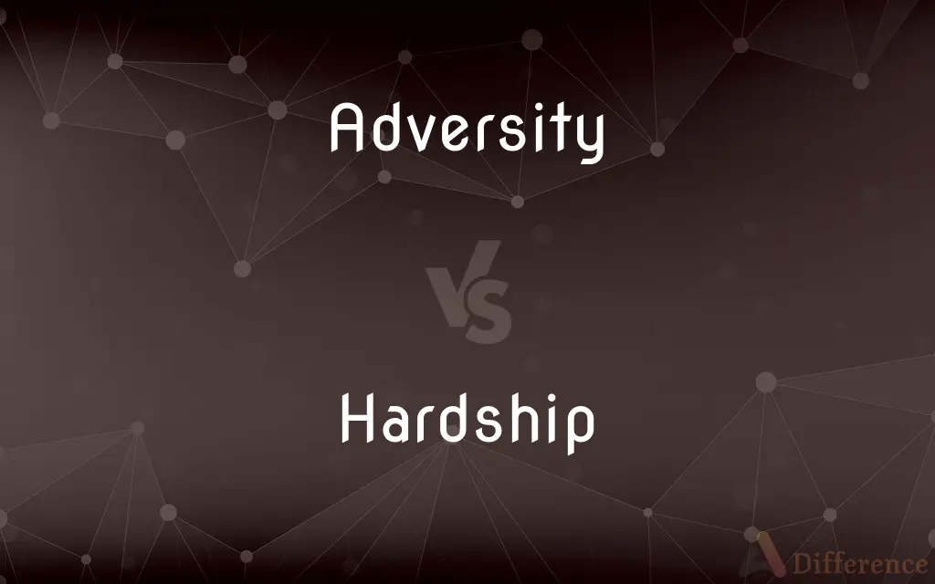 Adversity vs. Hardship — What's the Difference?