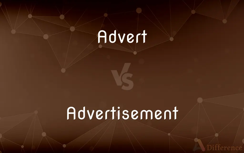 Advert vs. Advertisement — What's the Difference?