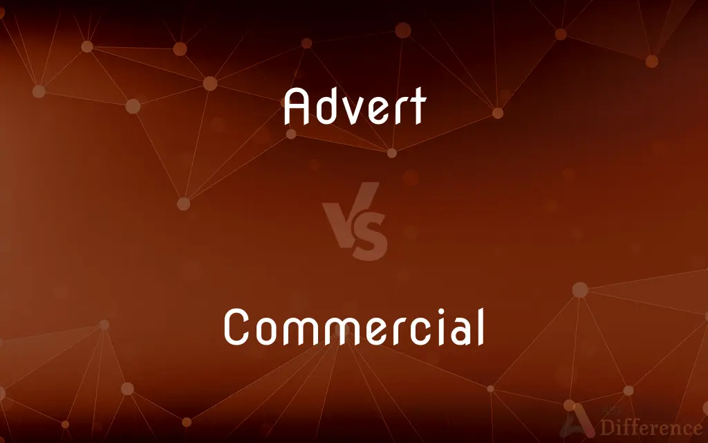 Advert vs. Commercial — What's the Difference?