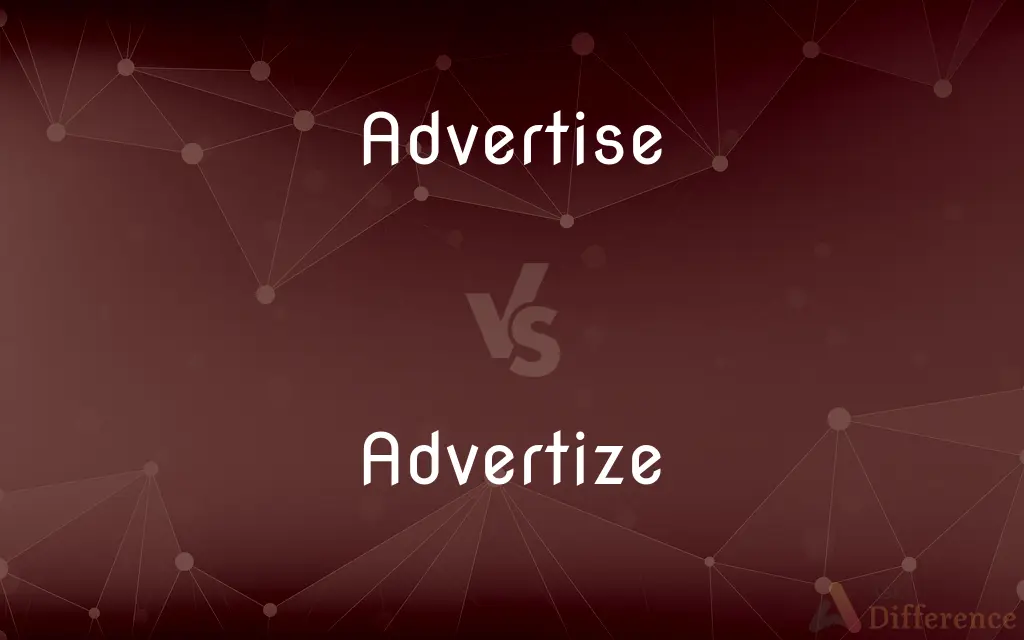 Advertise vs. Advertize — Which is Correct Spelling?