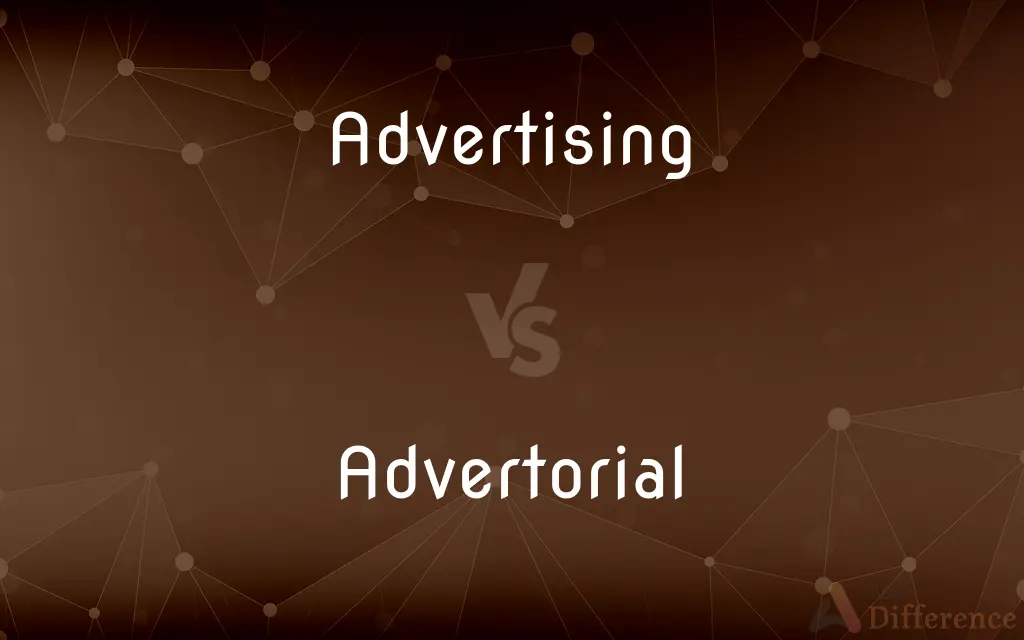 Advertising vs. Advertorial — What's the Difference?