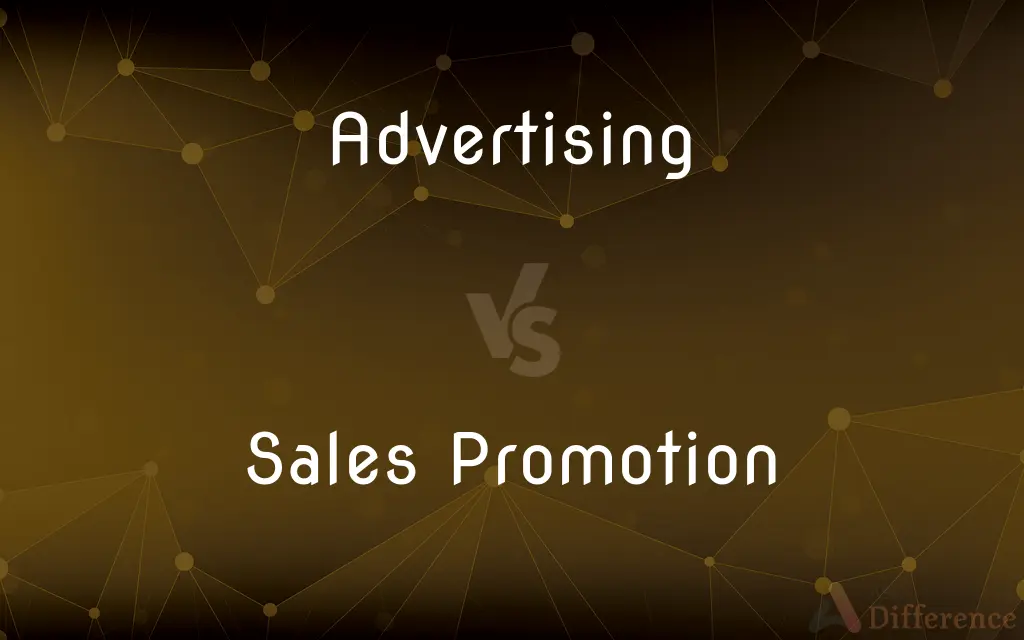 Advertising vs. Sales Promotion — What's the Difference?