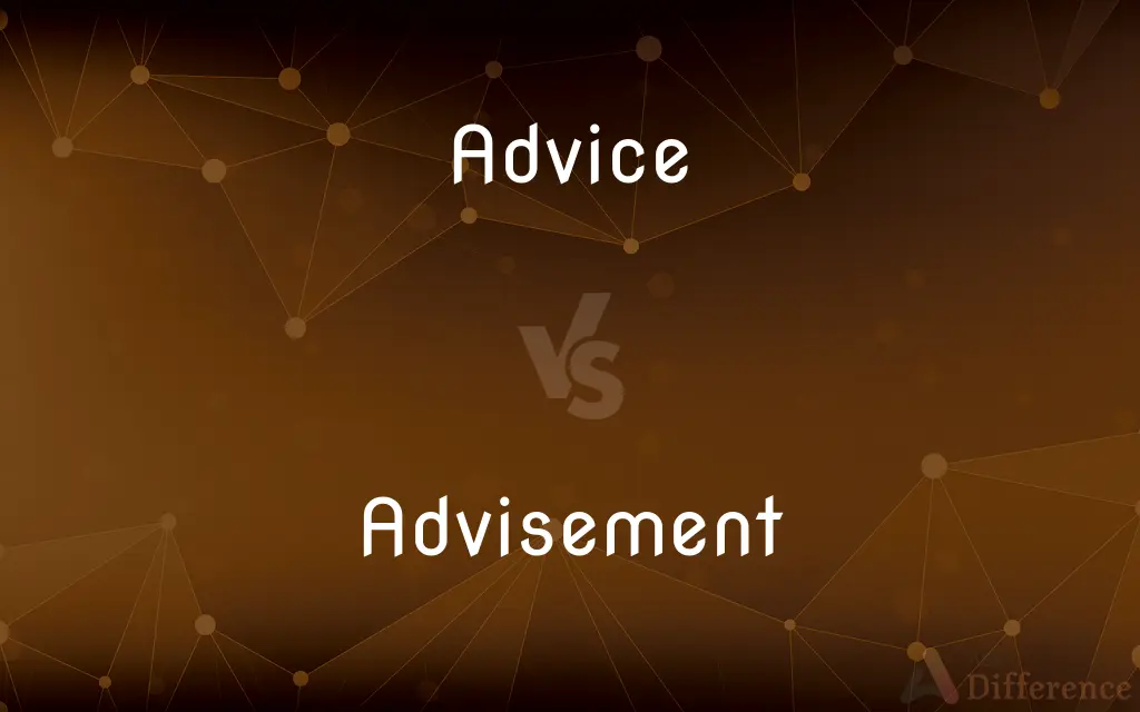 Advice vs. Advisement — What's the Difference?
