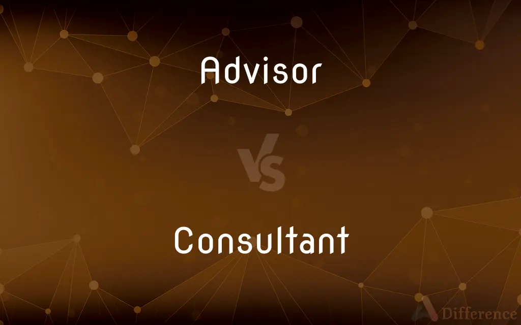 Advisor vs. Consultant — What's the Difference?