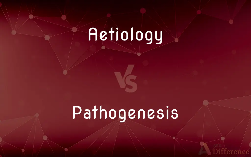 Aetiology vs. Pathogenesis — What's the Difference?