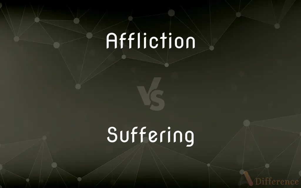 Affliction vs. Suffering — What's the Difference?