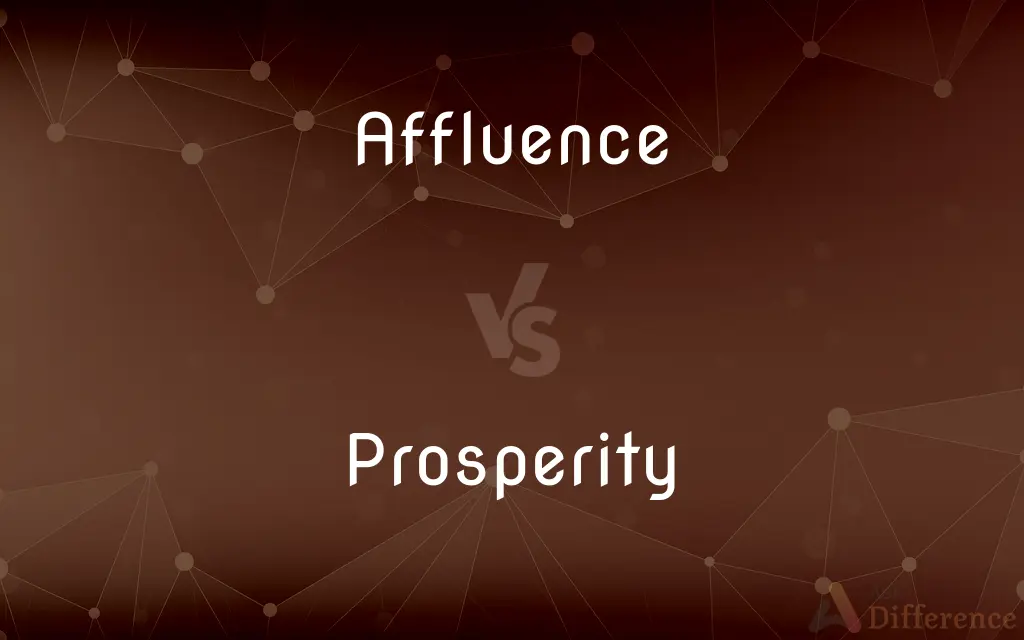 Affluence vs. Prosperity — What's the Difference?