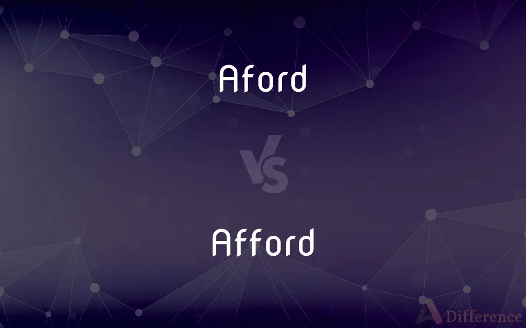 Aford vs. Afford — Which is Correct Spelling?