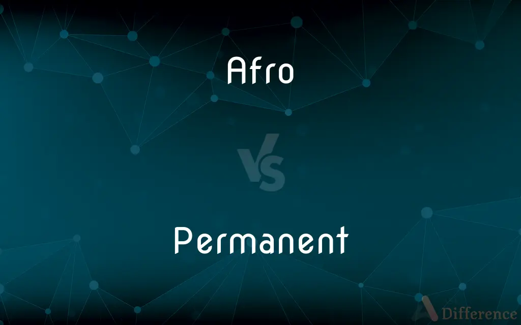 Afro vs. Permanent — What's the Difference?