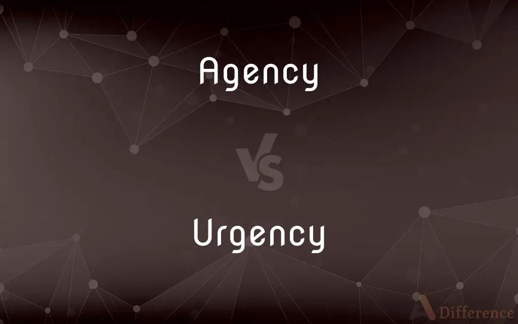 Agency vs. Urgency — What's the Difference?