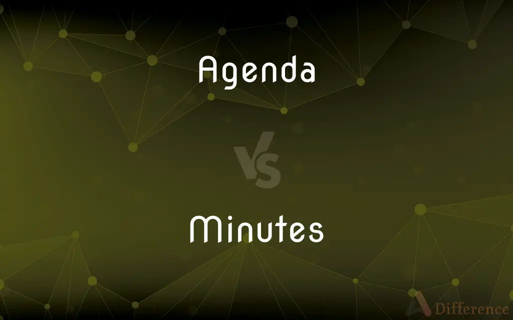 Agenda vs. Minutes — What's the Difference?