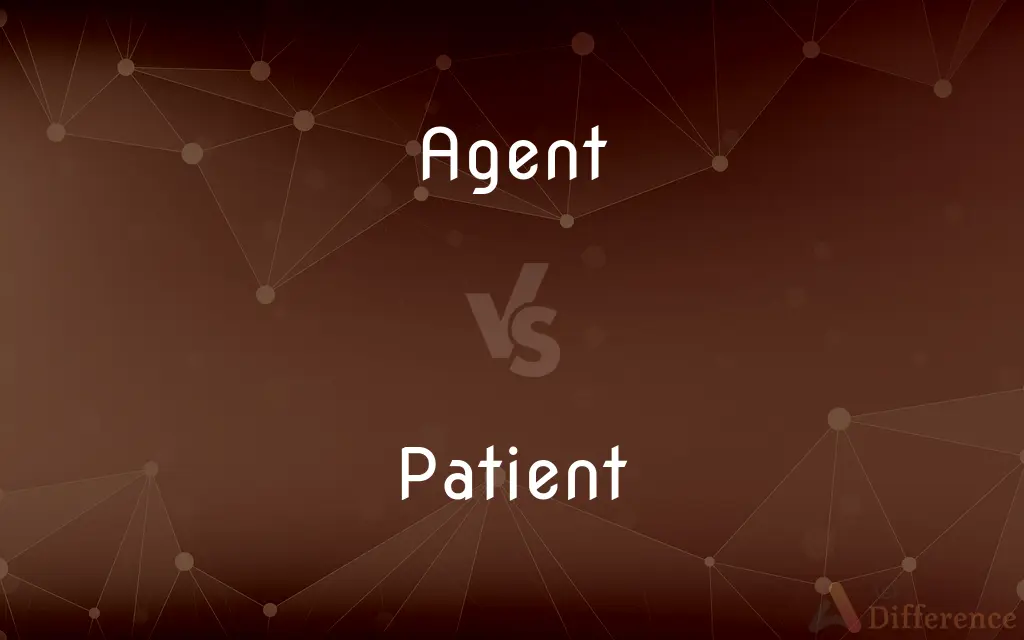 Agent vs. Patient — What's the Difference?