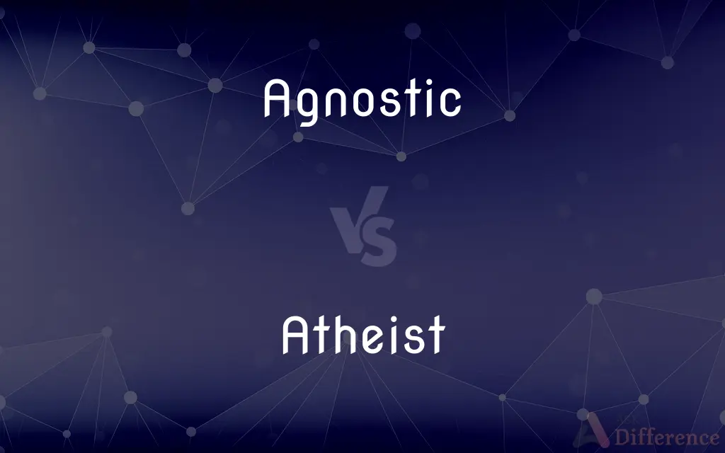 Agnostic vs. Atheist — What's the Difference?
