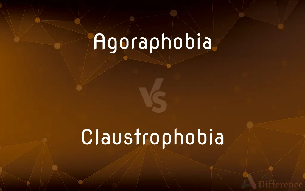 Agoraphobia vs. Claustrophobia — What's the Difference?