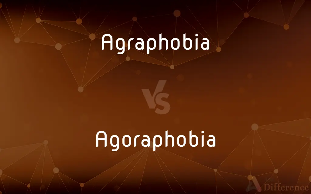 Agraphobia vs. Agoraphobia — What's the Difference?