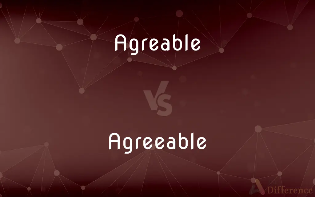 Agreable vs. Agreeable