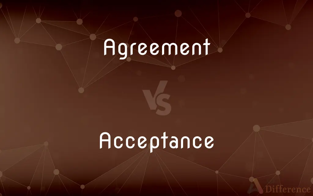 Agreement vs. Acceptance — What's the Difference?
