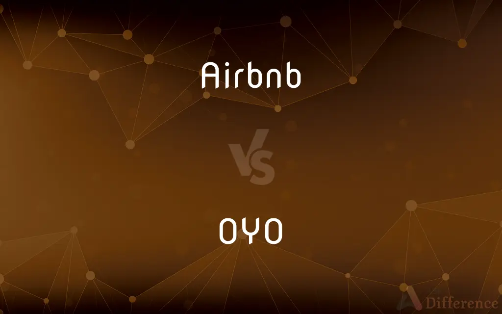 Airbnb vs. OYO — What's the Difference?
