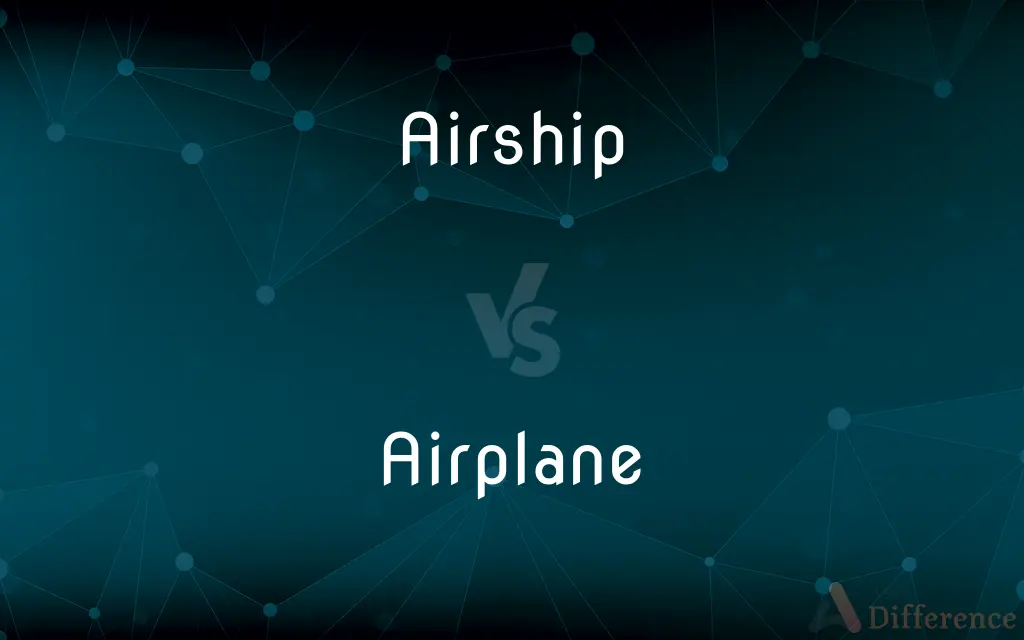 Airship vs. Airplane — What's the Difference?