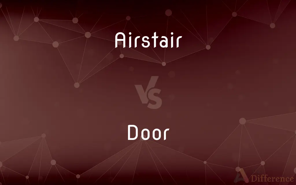 Airstair vs. Door — What's the Difference?