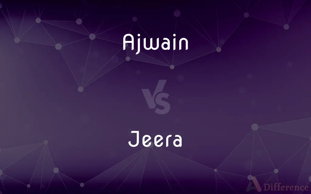 Ajwain vs. Jeera — What's the Difference?