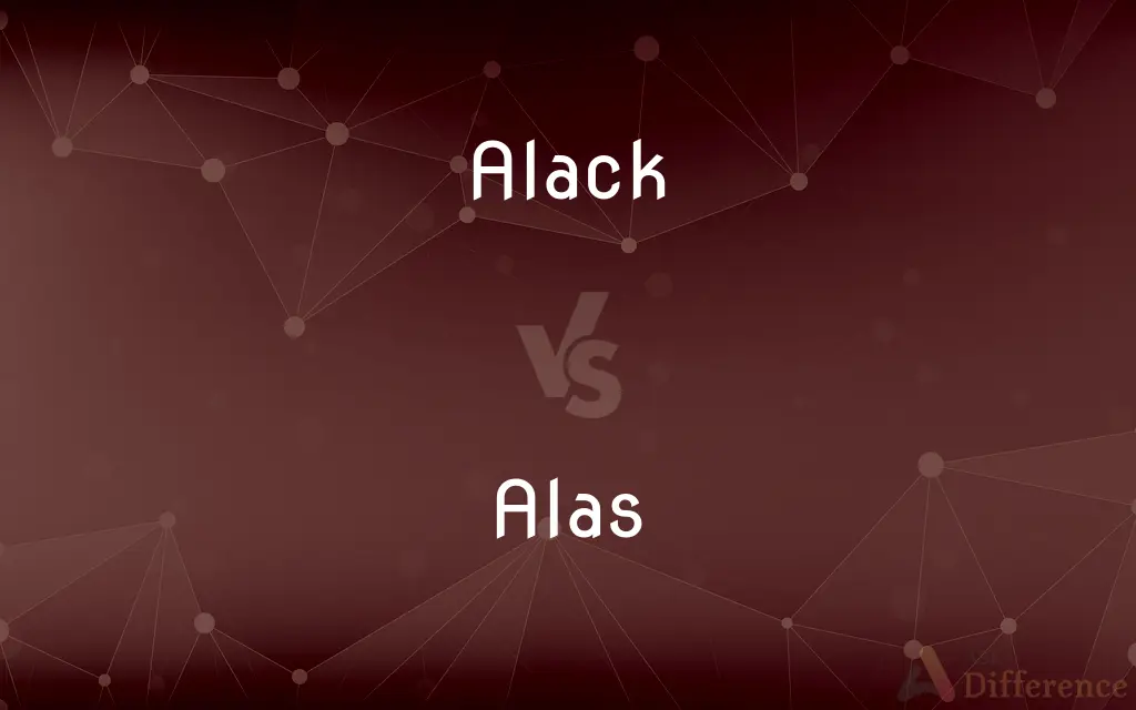 Alack vs. Alas — What's the Difference?
