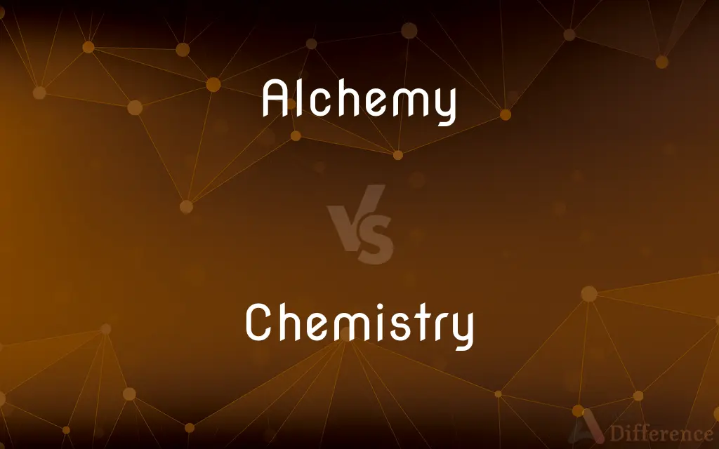 Alchemy vs. Chemistry — What's the Difference?