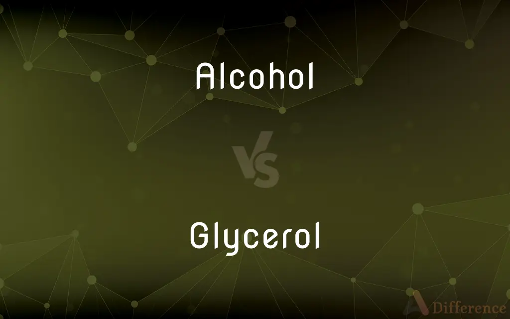 Alcohol vs. Glycerol — What's the Difference?