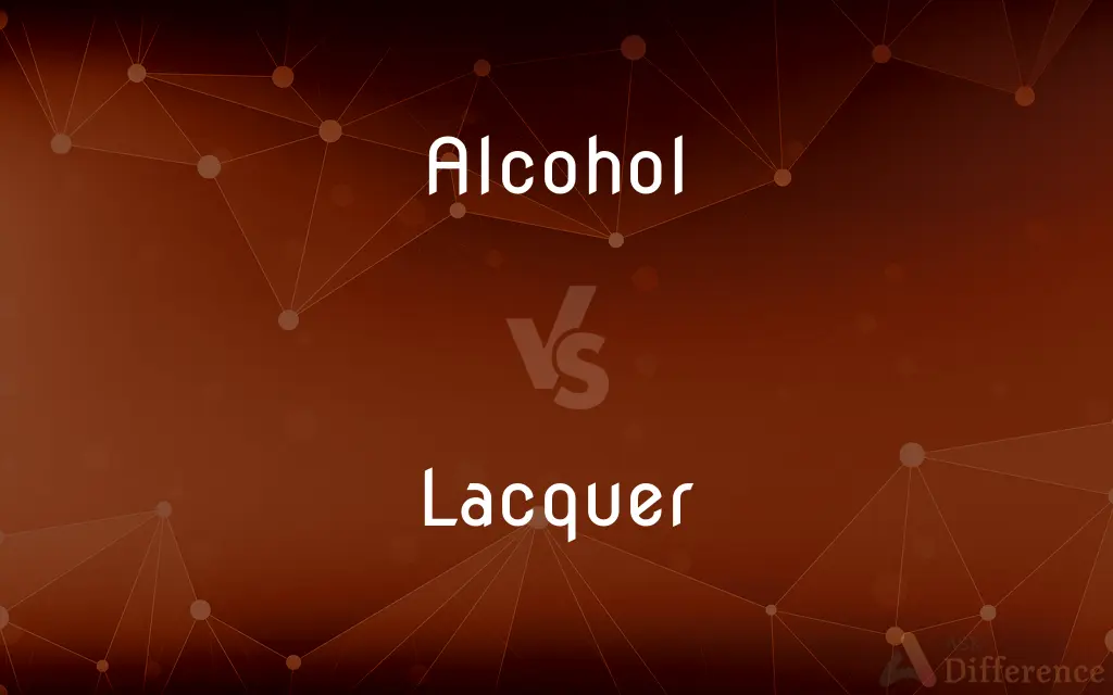 Alcohol vs. Lacquer — What's the Difference?