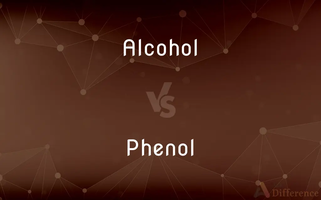 Alcohol vs. Phenol — What's the Difference?