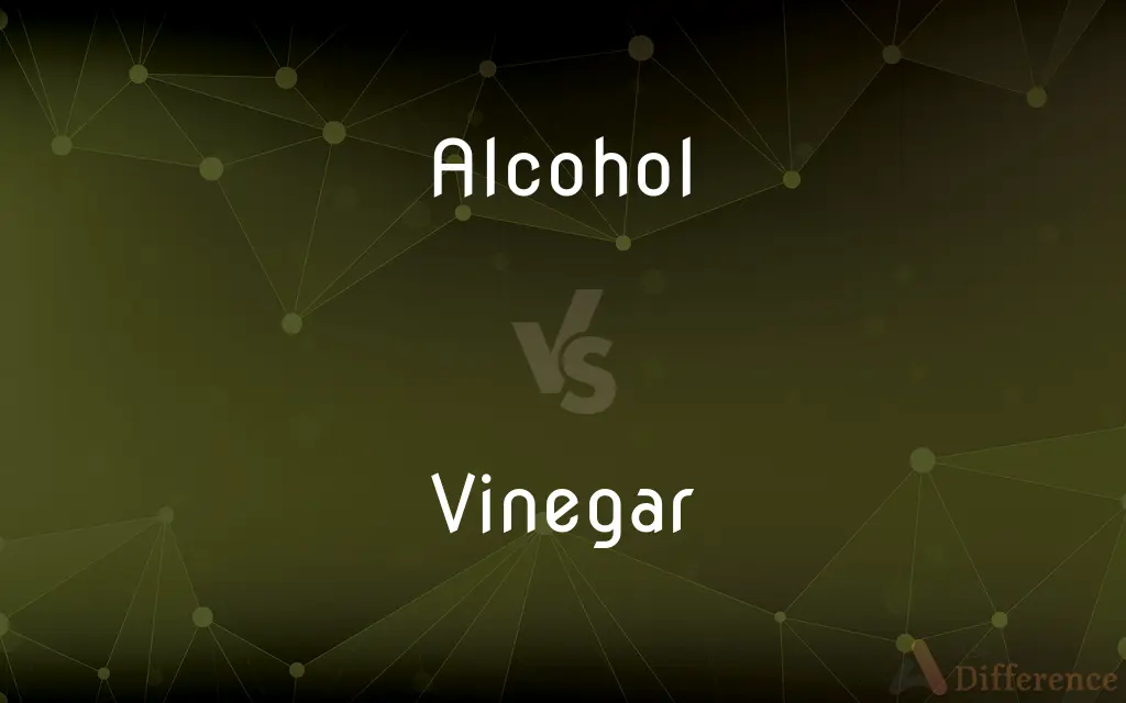 Alcohol vs. Vinegar — What's the Difference?