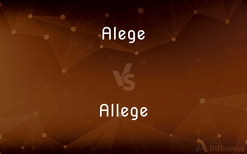 Alege vs. Allege — Which is Correct Spelling?