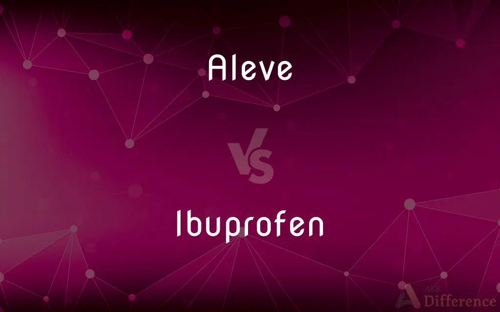 Aleve vs. Ibuprofen — What's the Difference?