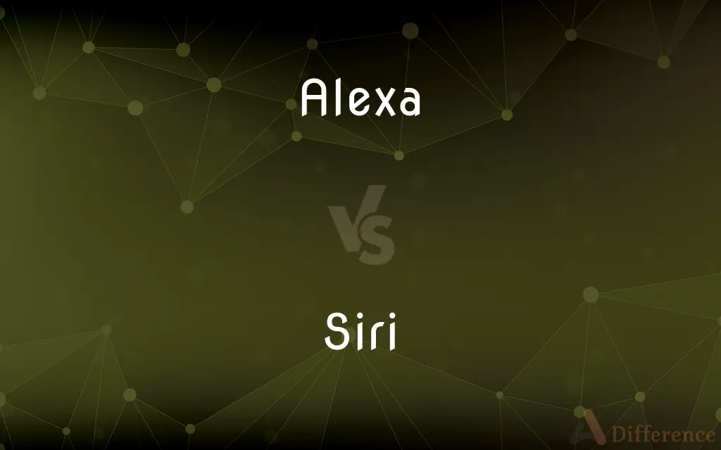 Alexa vs. Siri — What's the Difference?