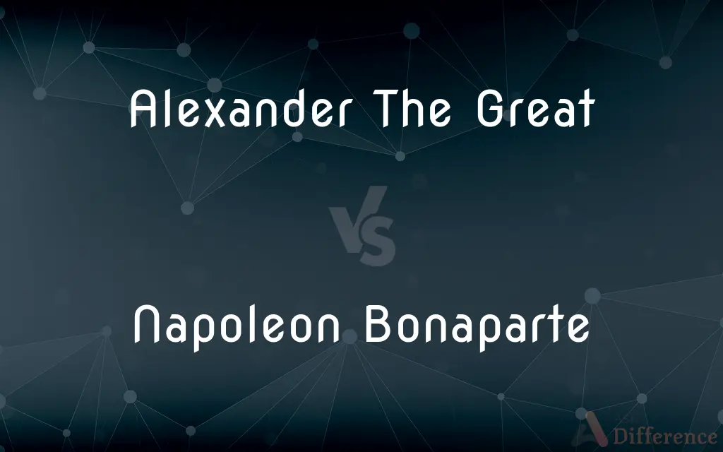 Alexander The Great vs. Napoleon Bonaparte — What's the Difference?