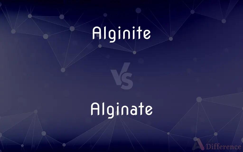Alginite vs. Alginate — What's the Difference?