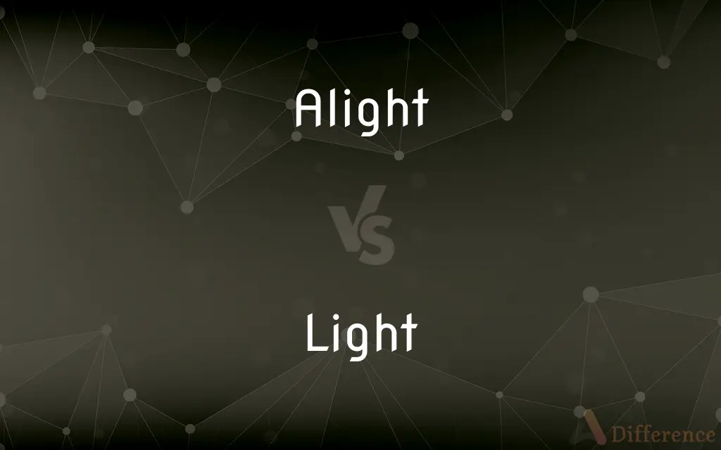 Alight vs. Light — What's the Difference?